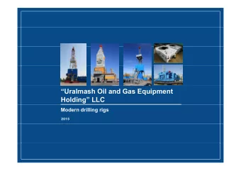 Uralmash Oil and Gas Equipment  Holding LLC  Modern drilling rigs  2015  Uralmash Oil and Gas