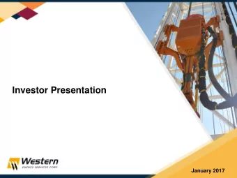 Investor Presentation  January 2017  Disclaimer  FORWARD-LOOKING INFORMATION  This presentation may