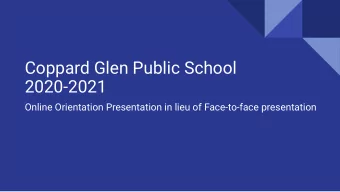 Coppard Glen Public School  2020-2021  Online Orientation Presentation in lieu of Face-to-face