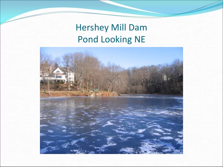 hershey mill dam pond looking ne hershey mill dam pond