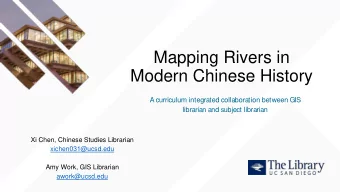 Mapping Rivers in  Modern Chinese History  A curriculum integrated collaboration between GIS