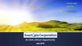 An USA Lithium Opportunity  Jul  uly  y 2018  2018  Disclaimer  This presentation includes