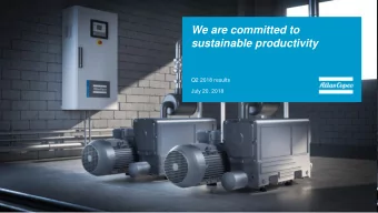 We are committed to  sustainable productivity  Q2 2018 results  July 20, 2018  2  Strategy into