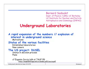 Underground Laboratories  A rapid expansion of the numbers // explosion of  interest in underground