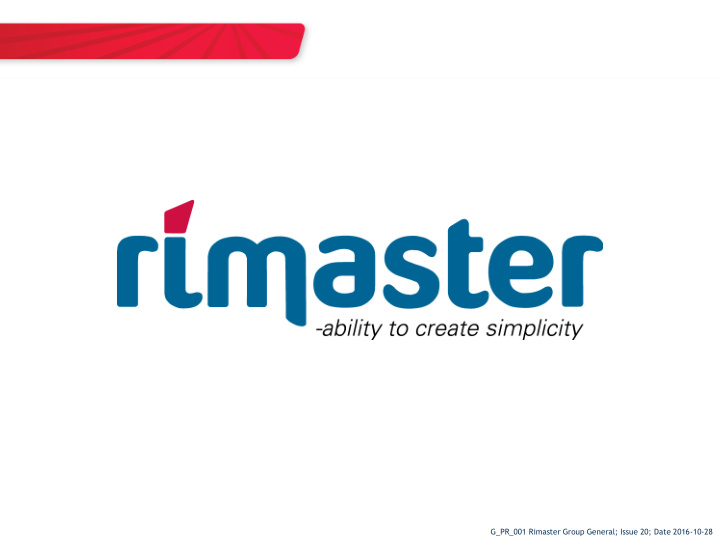 g pr 001 rimaster group general issue 20 date 2016 10 28