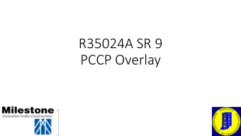 R35024A SR 9  PCCP Overlay  Discussion Topics  Phases  Traffic Control  Mix Design