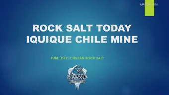 IQUIQUE CHILE MINE  PURE|DRY|CHILEAN ROCK SALT  THE SOURCE Located near Iquique, Chiles first