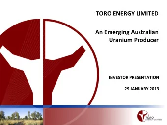 An Emerging Australian  Uranium Producer  INVESTOR PRESENTATION  29 JANUARY 2013  Disclaimer  This