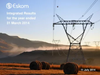 Integrated Results  for the year ended  31 March 2014  11 July 2014  Disclaimer  This presentation