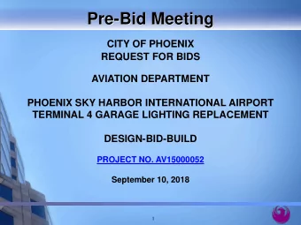 Pre-Bid Meeting  CITY OF PHOENIX  REQUEST FOR BIDS  AVIATION DEPARTMENT  PHOENIX SKY HARBOR