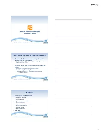 Agenda o Introduction to Direct Messaging o Workflow Overview o Meaningful Use Implementation