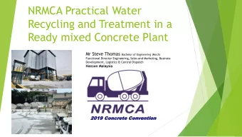 Recycling and Treatment in a  Ready mixed Concrete Plant Mr Steve Thomas Bachelor of Engineering