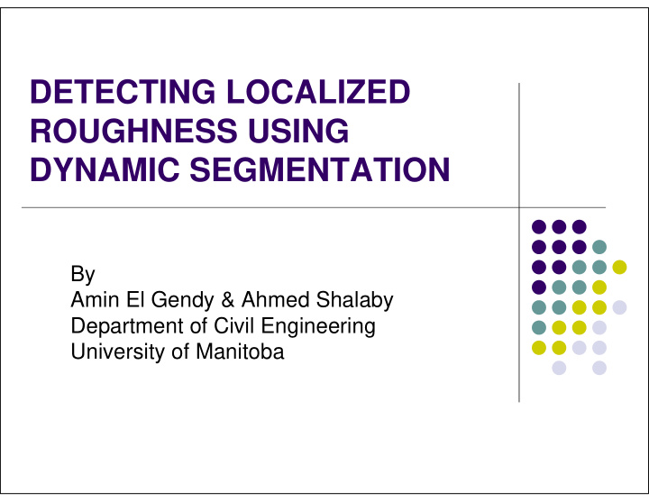 detecting localized roughness using dynamic segmentation