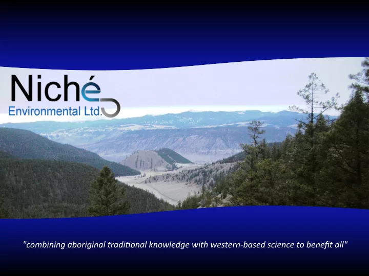 combining aboriginal tradi onal knowledge with western