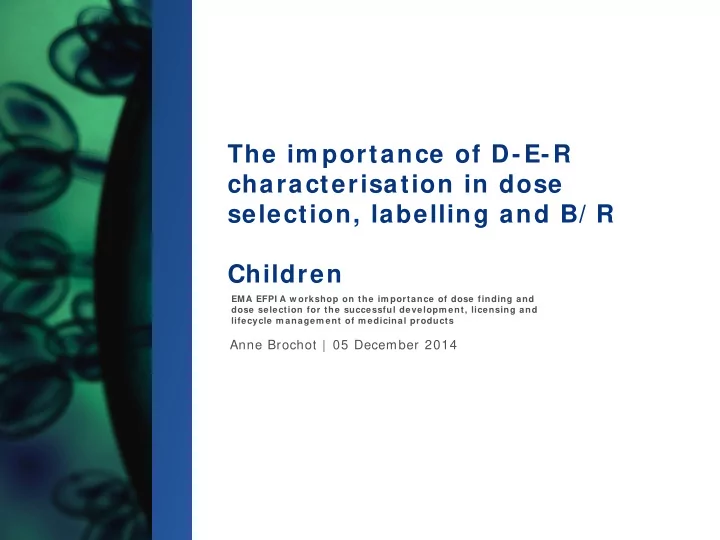 the im portance of d e r characterisation in dose