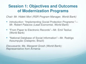 Session 1: Objectives and Outcomes  of Modernization Programs  Chair: Mr. Hideki Mori (RSR Program