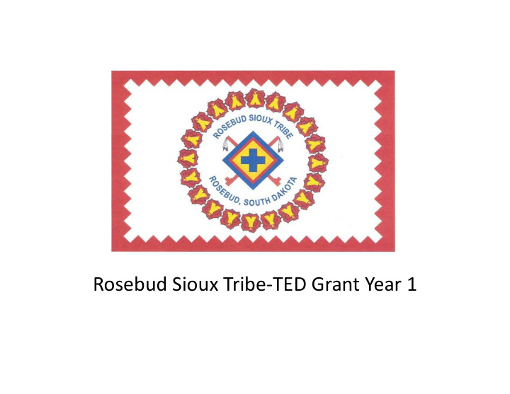 rosebud sioux tribe ted grant year 1 sicangu lakota