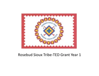 Rosebud Sioux Tribe  TED Grant Year 1  Sicangu Lakota Nation (Rosebud Sioux Reservation)