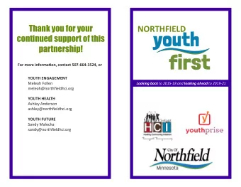 NORTHFIELD  continued support of this  partnership!  For more informatjon, contact 507-664-3524, or