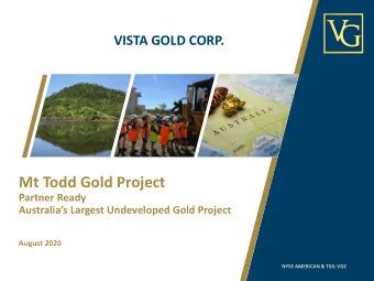 Mt Todd Gold Project  Partner Ready  Australias Largest Undeveloped Gold Project  August 2020