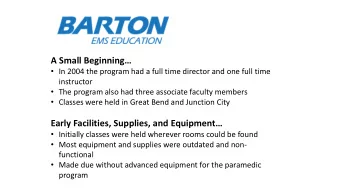 A Small Beginning  In 2004 the program had a full time director and one full time  instructor