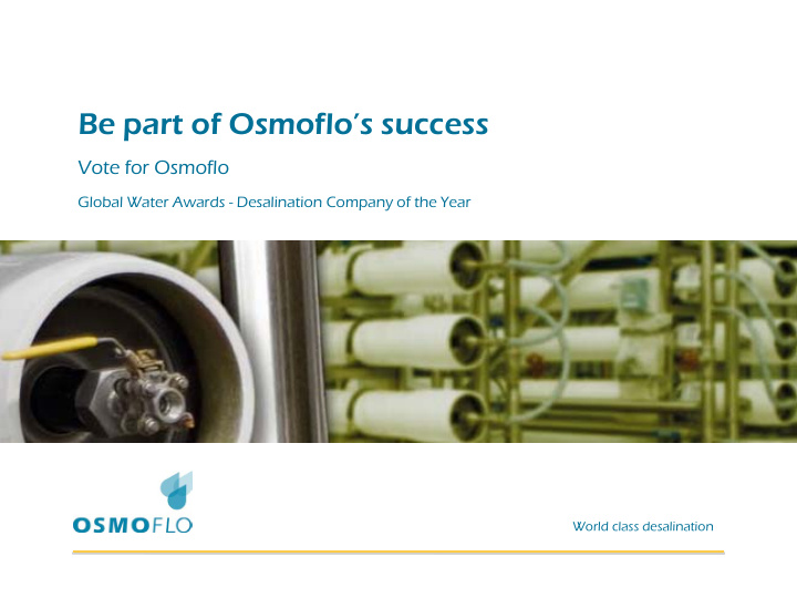 be part of osmoflo s success
