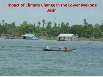 Basin  Lower Mekong Basin and its Vulnerabilities  Among the most exposed and  vulnerable
