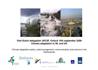 Visit Dutch delegation UKCIP, Oxford 14th september 2009  Climate adaptation in NL and UK  Climate