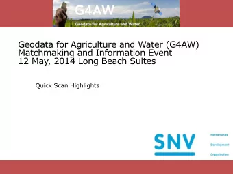 Geodata for Agriculture and Water (G4AW)  Matchmaking and Information Event  12 May, 2014 Long