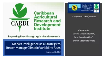 Market In  Intelli  ligence as a Strategy to  Better Manage Clim  limatic Varia  iabil  ility Ris