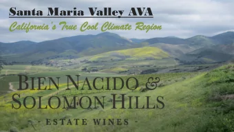 Santa Maria Valley AVA ion  Ca  Californ  lifornia  ias  s Tru  rue  e Cool  Cool Clim  Climate