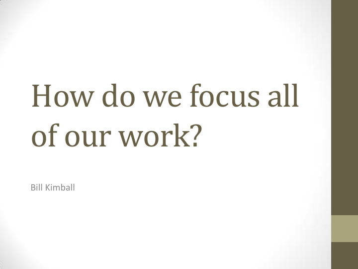 how do we focus all