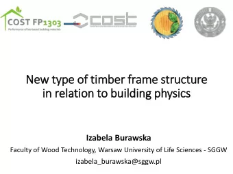 in  in rela  lation to  o buil  ilding physics  Izabela Burawska  Faculty of Wood Technology,