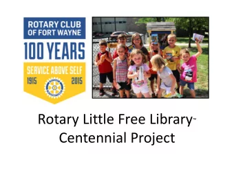 Centennial Project  Part of a world wide movement to  promote literacy and build community  It