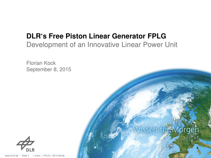dlr s free piston linear generator fplg development of an