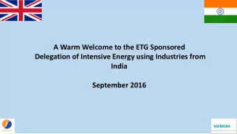 A Warm Welcome to the ETG Sponsored  Delegation of Intensive Energy using Industries from  India