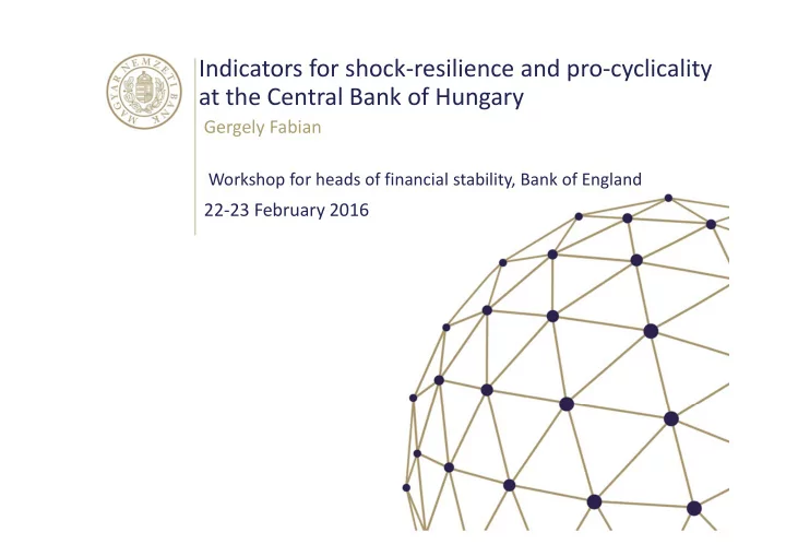 indicators for shock resilience and pro cyclicality at