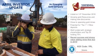 UPDATE  Listed on 14 th December 2018  Growing gold Resources and  making new discoveries