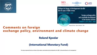 Comments on foreign  exchange policy, environment and climate change  Roland Kpodar  (International