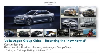 Volkswagen Group China  Balancing the New Normal  Carsten Isensee  Executive Vice