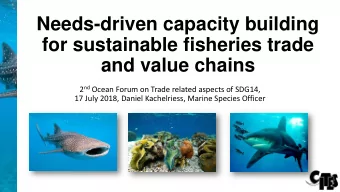 Needs-driven capacity building  for sustainable fisheries trade  and value chains 2 nd Ocean Forum