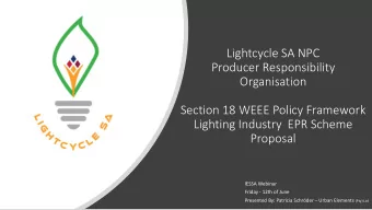Lightcycle SA NPC  Producer Responsibility  Organisation  Section 18 WEEE Policy Framework
