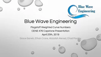 Blue Wave Engineering  Flagstaff Weighted Curve Numbers  CENE 476 Capstone Presentation  April