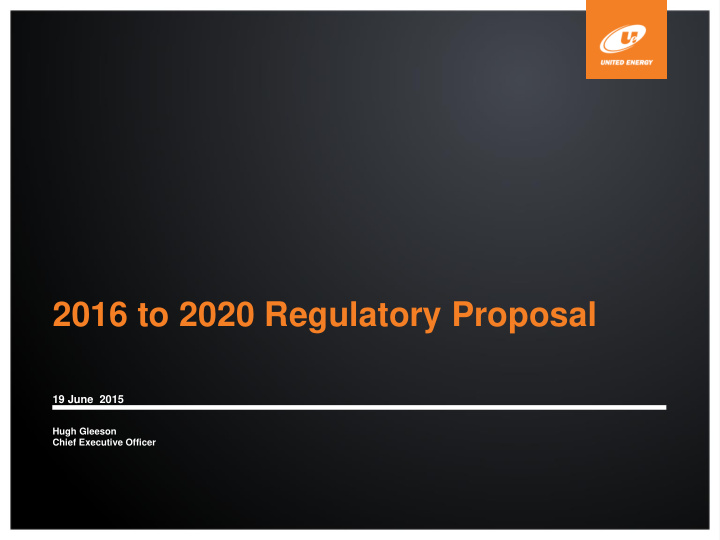 2016 to 2020 regulatory proposal