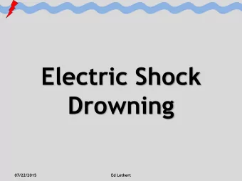 Electric Shock Drowning  07/22/2015  Ed Lethert  Electric Shock Drowning  Thanks to  Gary Hughes