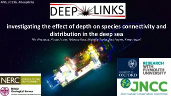 investigating the effect of depth on species connectivity and  distribution in the deep sea  Nils