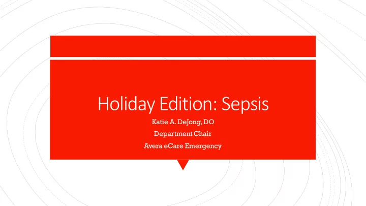 holiday edition sepsis