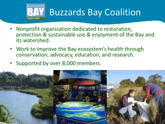 Buzzards Bay Coalition  Nonprofit organization dedicated to restoration,  protection &amp;