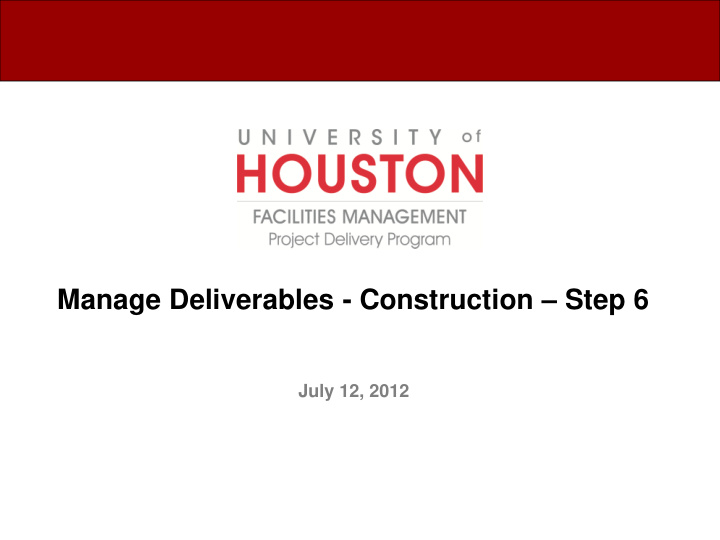 manage deliverables construction step 6 july 12 2012