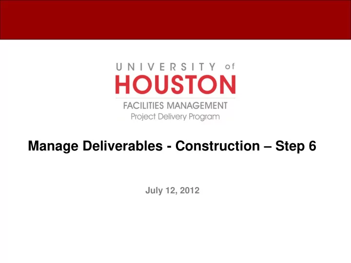 manage deliverables construction step 6 july 12 2012